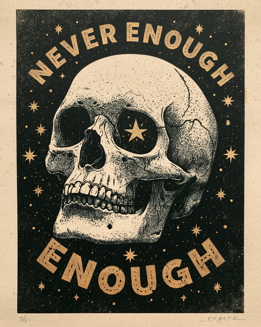 Detailed black and beige illustration of a skull with a star in each eye socket surrounded by stars and the text never enough above and below