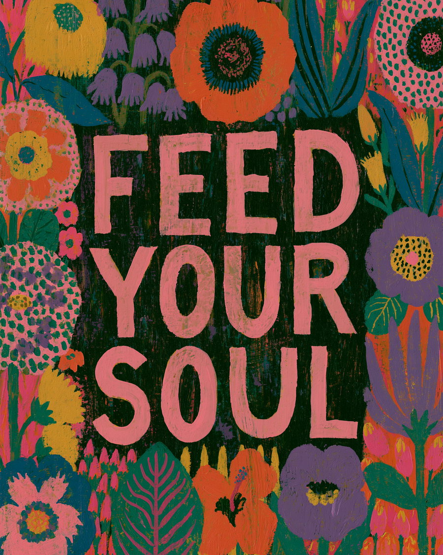 Colorful painting with various flowers surrounding the text Feed Your Soul in large pink letters on a dark background.