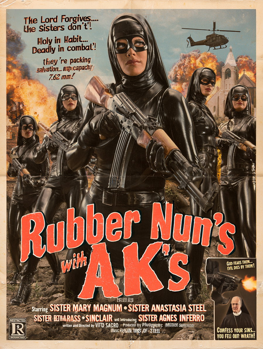 A vintage-style movie poster shows five women dressed as nuns wearing black leather catsuits and masks, each holding assault rifles, with explosions and a helicopter in the background.